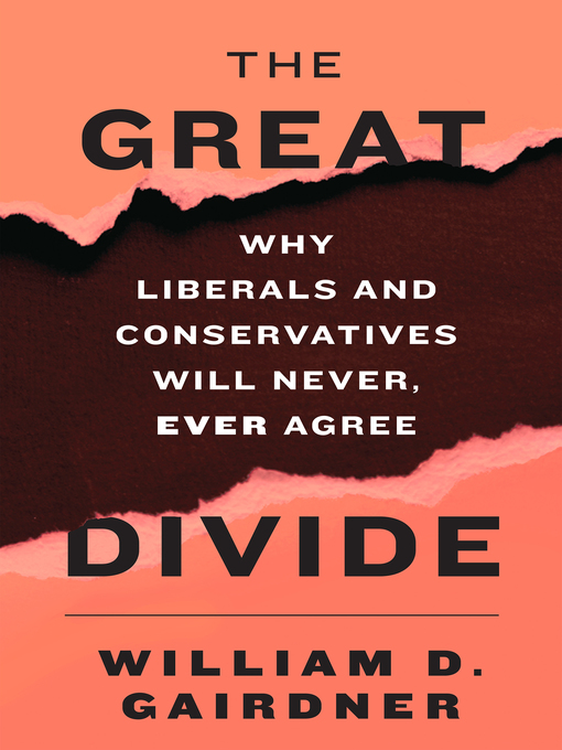 Title details for The Great Divide by William D. Gairdner - Available